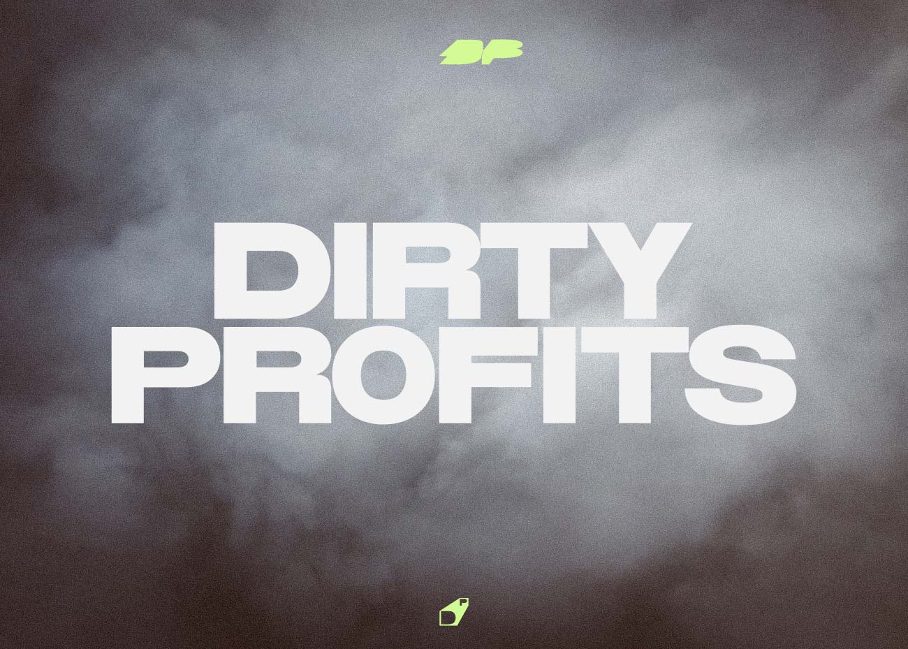 Das DirtyProfits Logo auf einem dunklem graubraunen Nebel. Oben das Bildzeichen das abstrakt und räumlich das kürzel DP visualisiert. Darunter die Wortmarke und ganz unten die Bildmarke die das Kürzel DP räumlich und in Art einer Lupe zeigt in knalligem Grün.