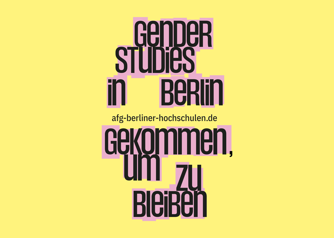 Schriftzug 'Gender Studies in Berlin gekommen, um zu bleiben' in schwarzer Schrift mit rosa Schatten auf gelbem Hintergrund